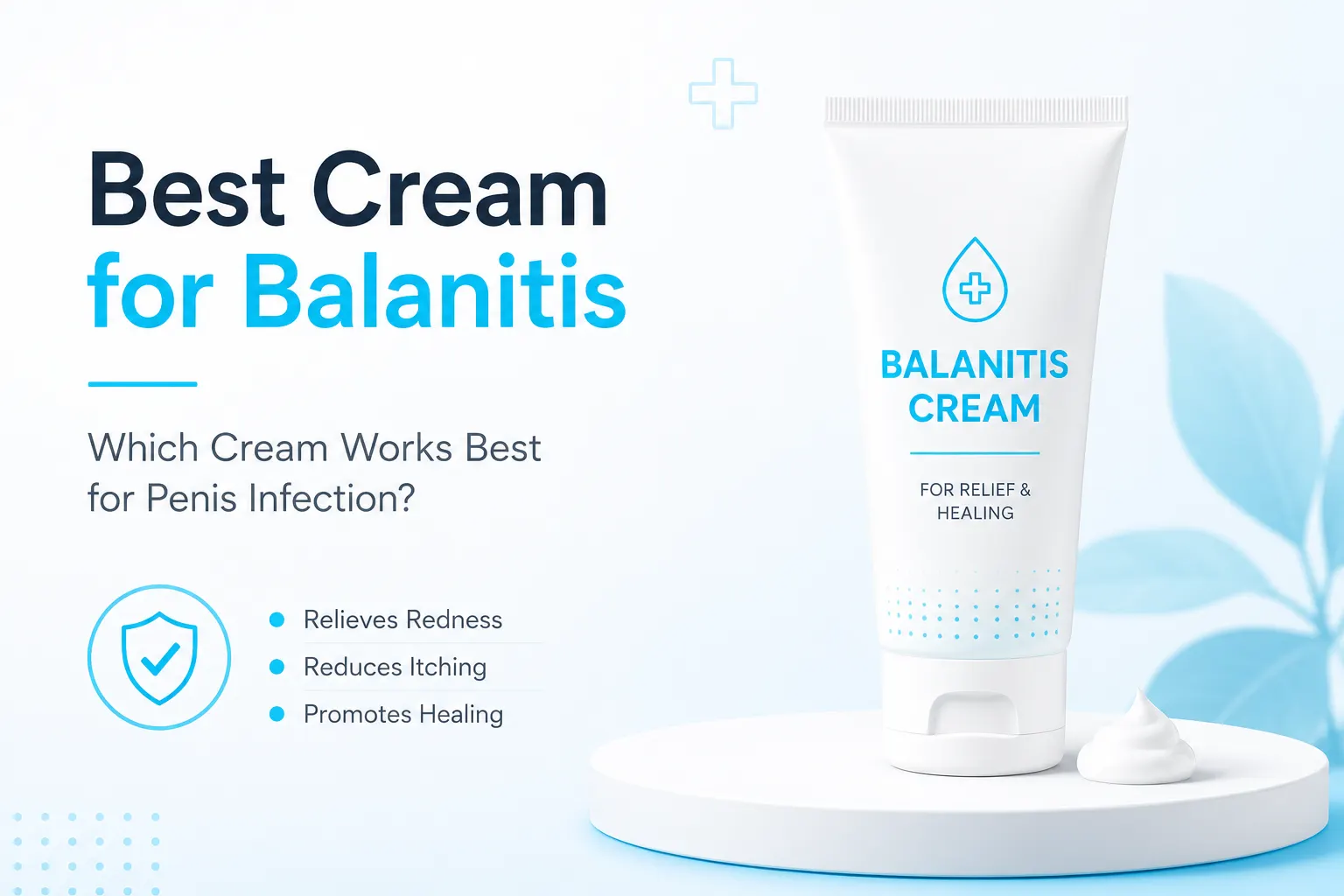 Best cream for balanitis treatment showing relief from penis infection symptoms, redness, itching, swelling, and inflammation with expert urological care by Dr. Aditya K. Sharma.